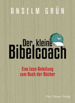 Der kleine Bibelcoach von Grün,  Anselm