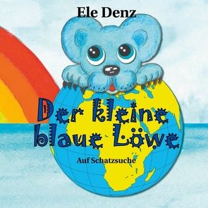 Der kleine blaue Löwe von Denz,  Ele