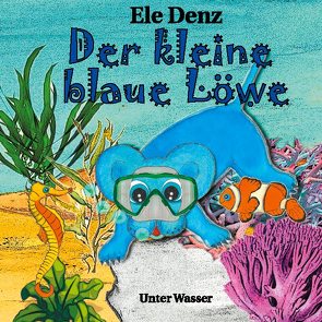 Der kleine blaue Löwe von Denz,  Ele