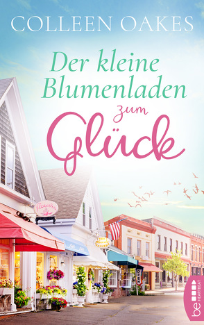 Der kleine Blumenladen zum Glück von Oakes,  Colleen