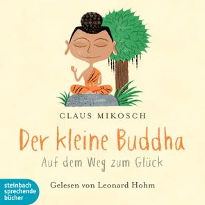 Der kleine Buddha von Hohm,  Leonard, Mikosch,  Claus