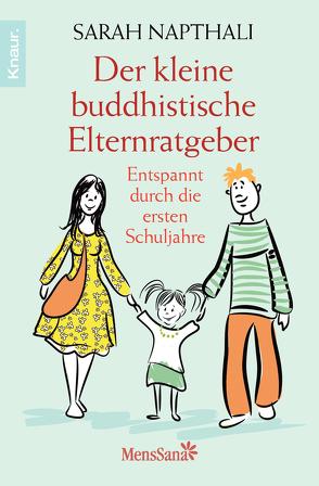 Der kleine buddhistische Elternratgeber von Napthali,  Sarah, Schlaffer,  Irmentraud