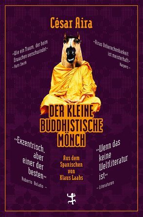 Der kleine buddhistische Mönch von Aira,  César, Laabs,  Klaus