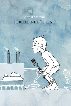 Der kleine Bük-ling von Schmidt,  Armin