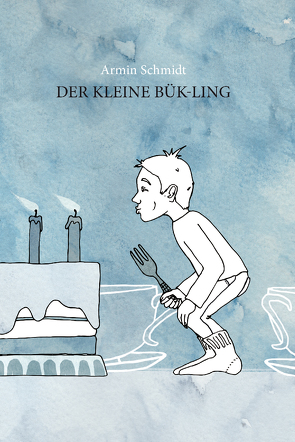 Der kleine Bük-ling von Schmidt,  Armin