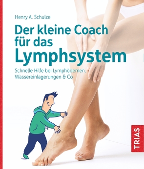 Der kleine Coach für das Lymphsystem von Schulze,  Henry