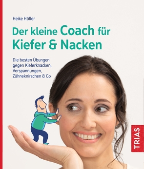 Der kleine Coach für Kiefer & Nacken von Höfler,  Heike