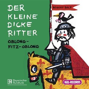 Der kleine dicke Ritter von Barde,  Marianne de, Bolt,  Robert, Boysen,  Rolf, Glemnitz,  Reinhard, Habeck,  Michael, Lieffen,  Karl, Melles,  Sunnyi