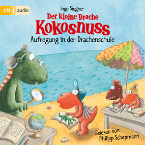 Der kleine Drache Kokosnuss – Aufregung in der Drachenschule von Schepmann,  Philipp, Siegner,  Ingo