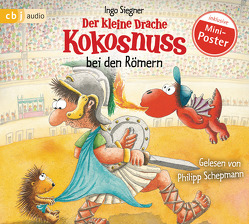 Der kleine Drache Kokosnuss bei den Römern von Schepmann,  Philipp, Siegner,  Ingo