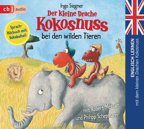 Der kleine Drache Kokosnuss bei den wilden Tieren von Metcalf,  Robert, Schepmann,  Philipp, Siegner,  Ingo