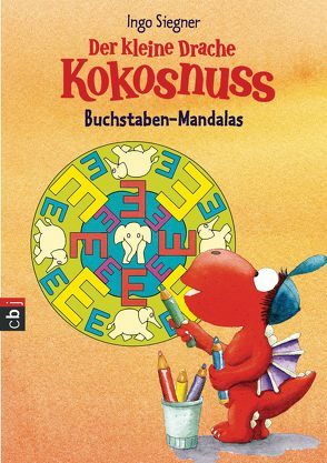 Der kleine Drache Kokosnuss – Buchstaben-Mandalas von Siegner,  Ingo