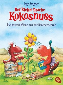 Der kleine Drache Kokosnuss – Die besten Witze aus der Drachenschule von Siegner,  Ingo