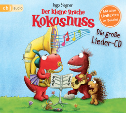 Der kleine Drache Kokosnuss – Die große Lieder-CD von Siegner,  Ingo