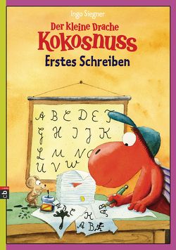 Der kleine Drache Kokosnuss – Erstes Schreiben von Siegner,  Ingo