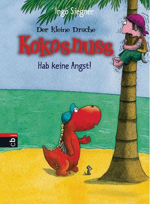 Der kleine Drache Kokosnuss – Hab keine Angst! von Siegner,  Ingo