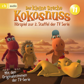 Der Kleine Drache Kokosnuss – Hörspiel zur 2. Staffel der TV-Serie 11 von Alles,  Sarah, Baltscheit,  Martin, Nusch,  Martin, Semmelrogge,  Dustin, Siegner,  Ingo, Wiesner,  Michael