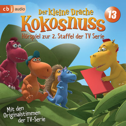 Der Kleine Drache Kokosnuss – Hörspiel zur 2. Staffel der TV-Serie 13 von Alles,  Sarah, Baltscheit,  Martin, Nusch,  Martin, Semmelrogge,  Dustin, Siegner,  Ingo, Wiesner,  Michael