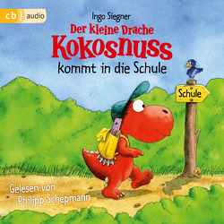 Der kleine Drache Kokosnuss kommt in die Schule von Schepmann,  Philipp, Siegner,  Ingo