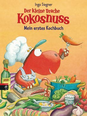 Der kleine Drache Kokosnuss – Mein erstes Kochbuch von Siegner,  Ingo