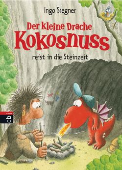 Der kleine Drache Kokosnuss reist in die Steinzeit von Siegner,  Ingo