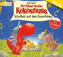 Der kleine Drache Kokosnuss – Schulfest auf dem Feuerfelsen von Diverse, Siegner,  Ingo