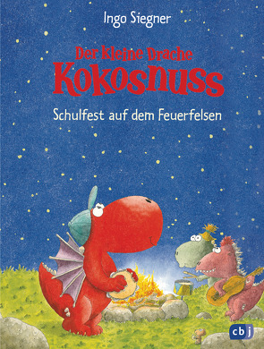 Der kleine Drache Kokosnuss – Schulfest auf dem Feuerfelsen von Siegner,  Ingo