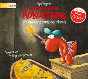 Der kleine Drache Kokosnuss und das Geheimnis der Mumie von Schepmann,  Philipp, Siegner,  Ingo