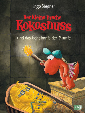 Der kleine Drache Kokosnuss und das Geheimnis der Mumie von Siegner,  Ingo