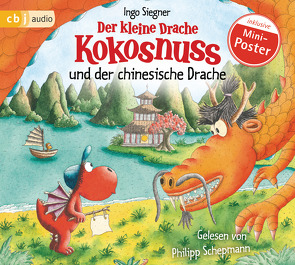 Der kleine Drache Kokosnuss und der chinesische Drache von Schepmann,  Philipp, Siegner,  Ingo