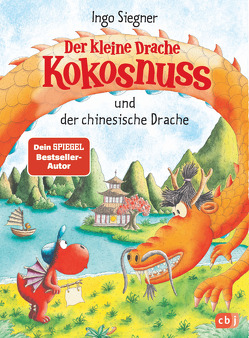 Der kleine Drache Kokosnuss und der chinesische Drache von Siegner,  Ingo