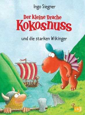 Der kleine Drache Kokosnuss und die starken Wikinger von Siegner,  Ingo