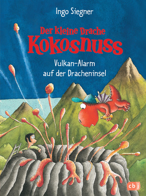 Der kleine Drache Kokosnuss – Vulkan-Alarm auf der Dracheninsel von Siegner,  Ingo