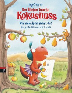 Der kleine Drache Kokosnuss – Wie viele Äpfel siehst du? Der große Wimmel-Zähl-Spaß von Siegner,  Ingo