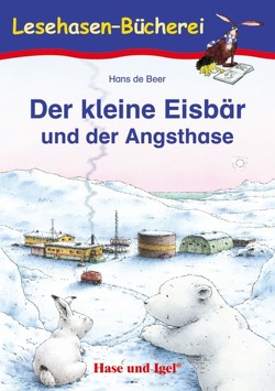 Der kleine Eisbär und der Angsthase von de Beer,  Hans