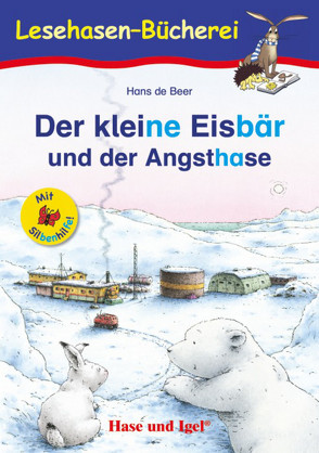 Der kleine Eisbär und der Angsthase / Silbenhilfe von de Beer,  Hans