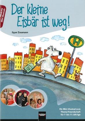 Der kleine Eisbär ist weg! Heft von Ziesmann,  Egon