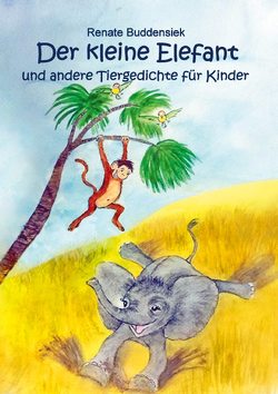 Der kleine Elefant von Buddensiek,  Renate