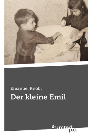 Der kleine Emil von Knöbl,  Emanuel