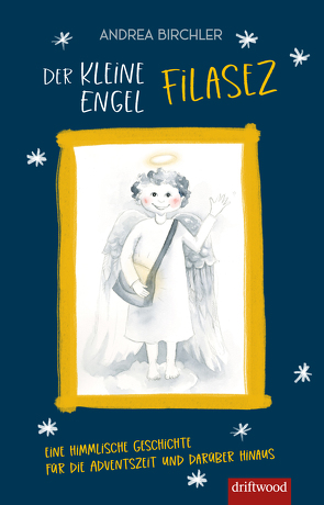 Der kleine Engel Filasez von Birchler,  Andrea