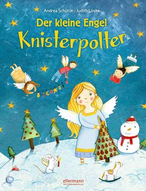 Der kleine Engel Knisterpolter von Loske,  Judith, Schütze,  Andrea