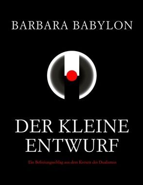 Der kleine Entwurf von Babylon,  Barbara