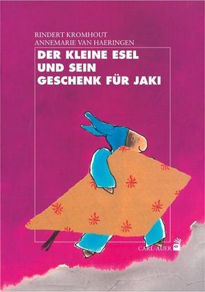 Der kleine Esel und sein Geschenk für Jaki von Kromhout,  Rindert, van Haeringen,  Annemarie