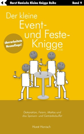 Der kleine Event- und Feste-Knigge 2100 von Hanisch,  Horst