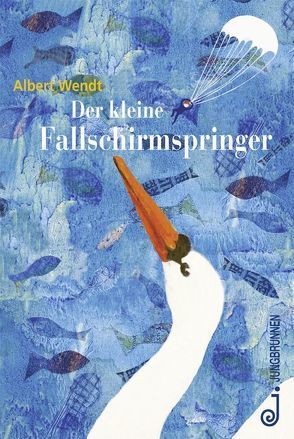 Der kleine Fallschirmspringer von Wendt,  Albert