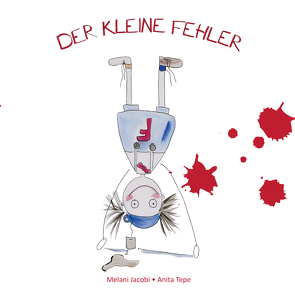 Der kleine Fehler von Jacobi,  Melanie, Tepe,  Anita