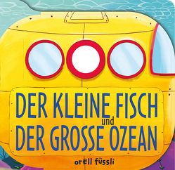 Der kleine Fisch und der große Ozean von Blackledge,  Annabel, Jevons,  Chris