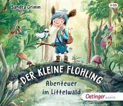 Der kleine Flohling 1. Abenteuer im Littelwald von Grimm,  Sandra, Grote,  Anja, Horeyseck,  Julian, Joos,  Bernadette, Versch,  Oliver