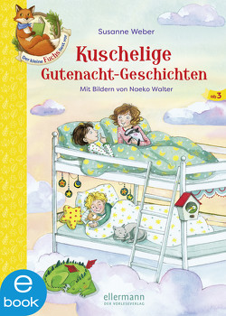 Der kleine Fuchs liest vor. Kuschelige Gutenacht-Geschichten von Sieverding,  Carola, Walter,  Naeko, Weber,  Susanne