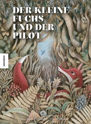 Der kleine Fuchs und der Pilot von Forlati,  Anna, Ickler,  Ingrid, Tortolini,  Luca